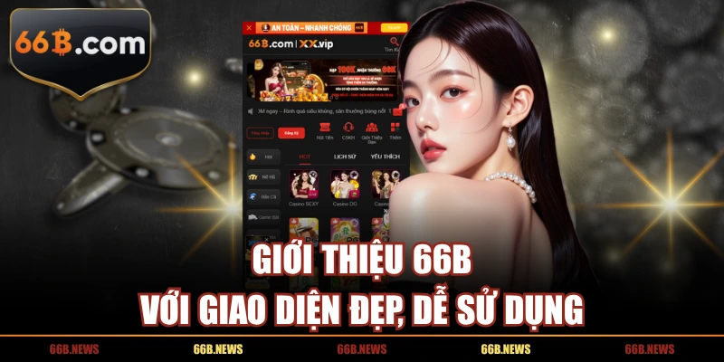 Giới thiệu trang web 66B với giao diện đẹp, dễ sử dụng