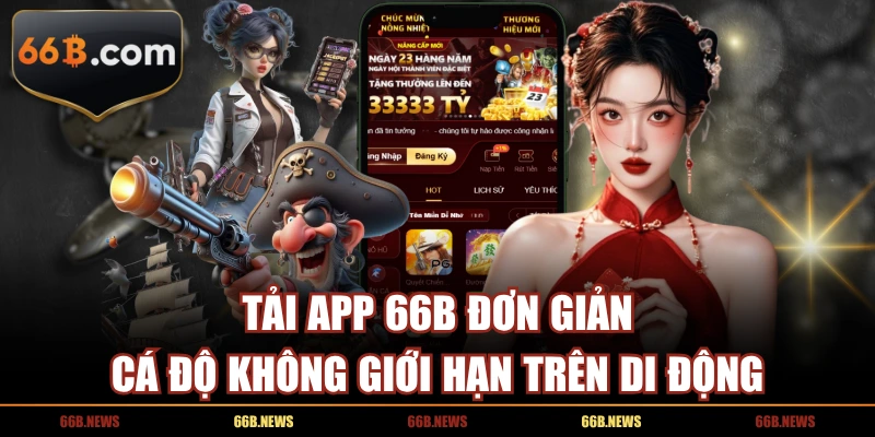 Tải App 66B Đơn Giản - Cá Độ Không Giới Hạn Trên Di Động
