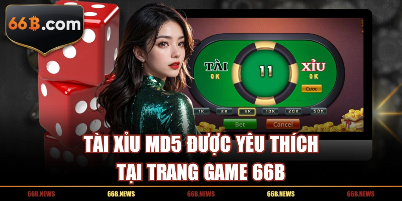 Tài xỉu MD5 được yêu thích tại trang game 66B